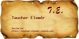 Taucher Elemér névjegykártya